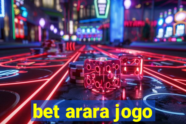 bet arara jogo