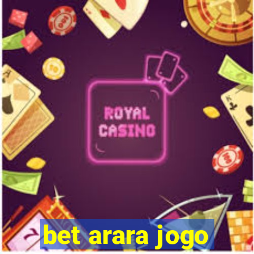 bet arara jogo