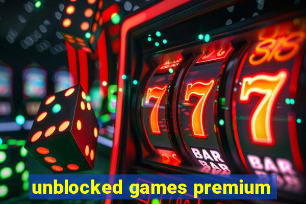 unblocked games premium