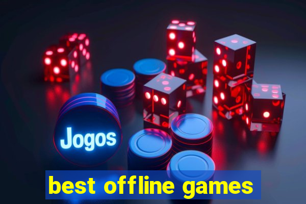 best offline games