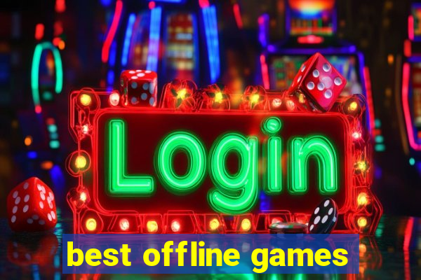 best offline games