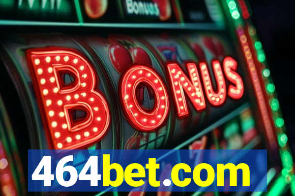 464bet.com