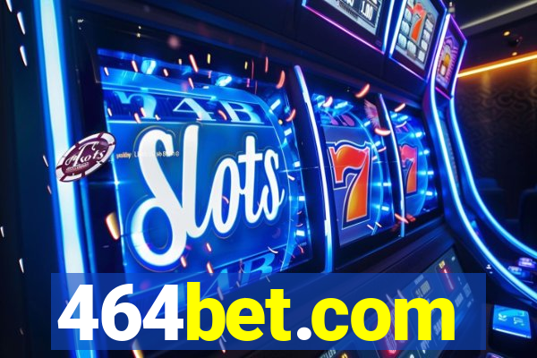 464bet.com