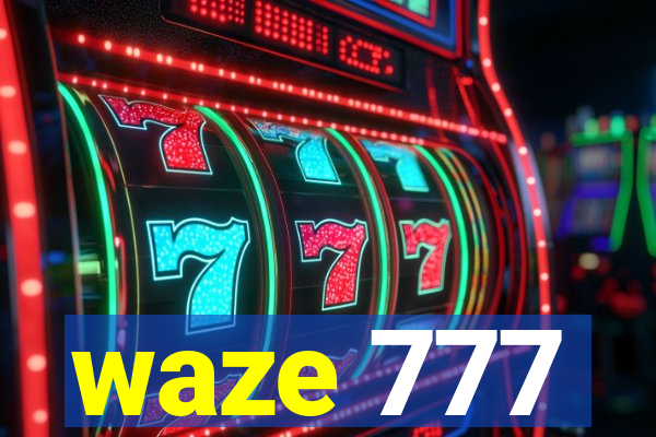 waze 777