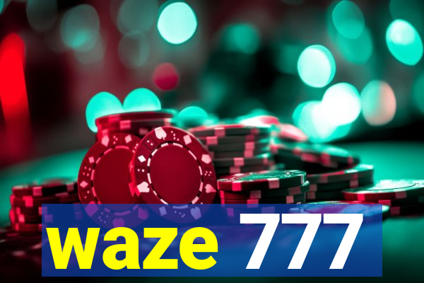 waze 777
