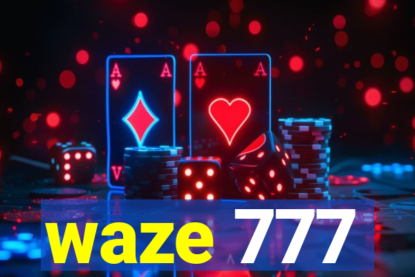 waze 777