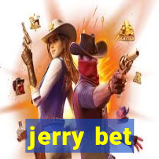 jerry bet
