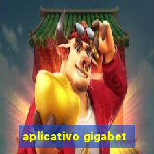 aplicativo gigabet