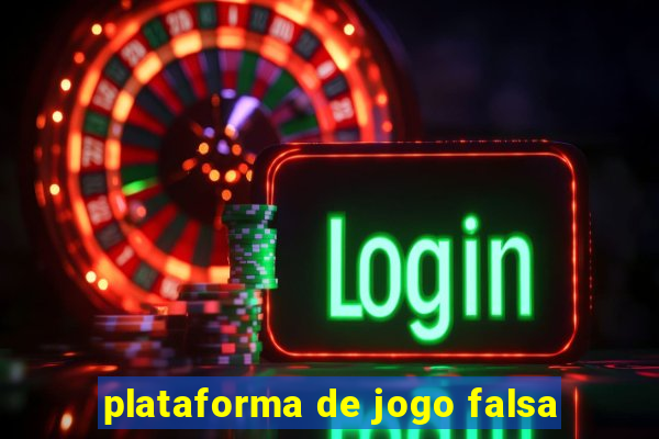 plataforma de jogo falsa