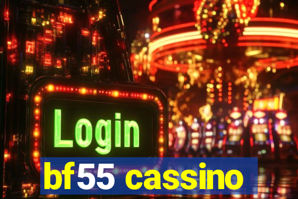 bf55 cassino