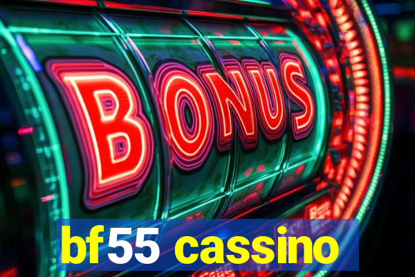 bf55 cassino