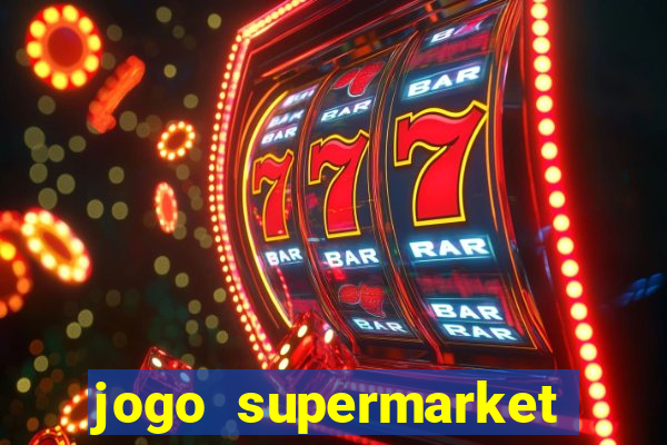 jogo supermarket spree demo