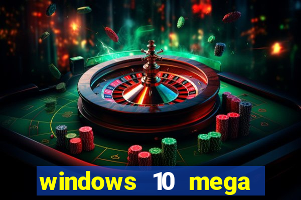 windows 10 mega lite download