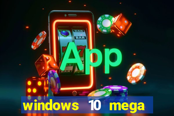 windows 10 mega lite download