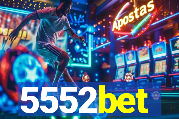 5552bet