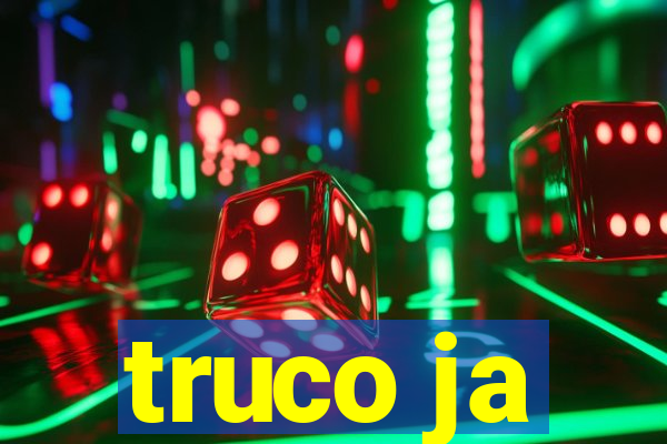 truco ja