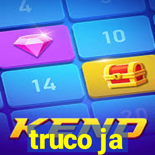 truco ja