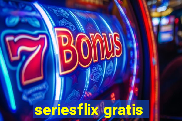seriesflix gratis