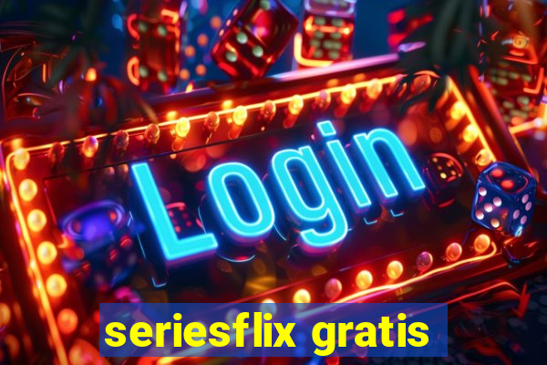 seriesflix gratis