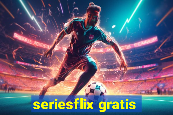 seriesflix gratis