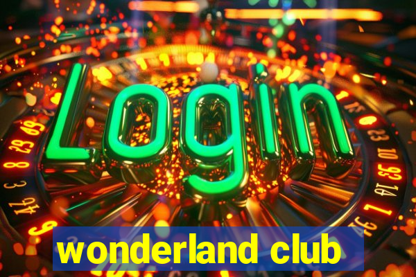 wonderland club