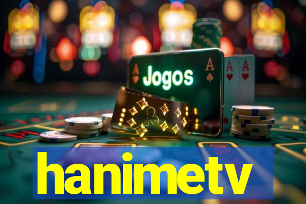 hanimetv