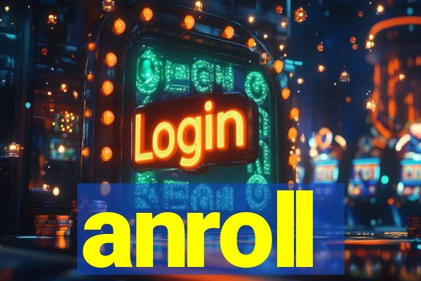 anroll