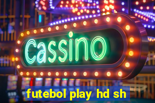 futebol play hd sh