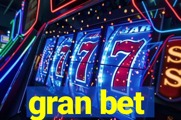 gran bet