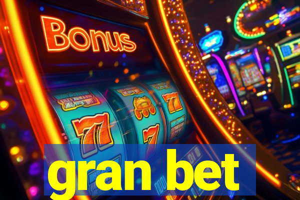 gran bet