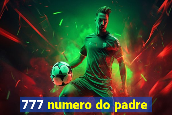 777 numero do padre