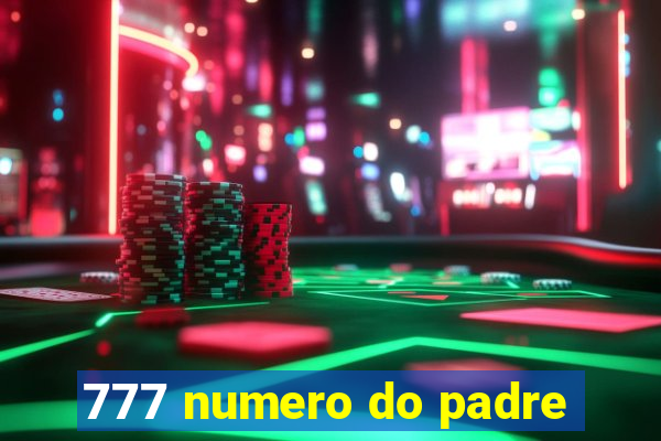 777 numero do padre