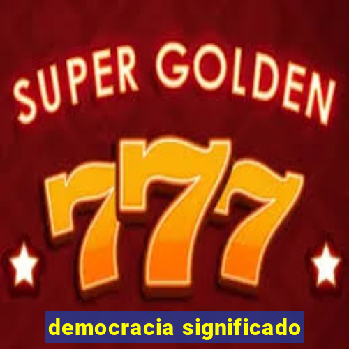 democracia significado