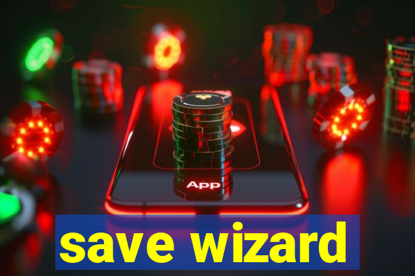 save wizard