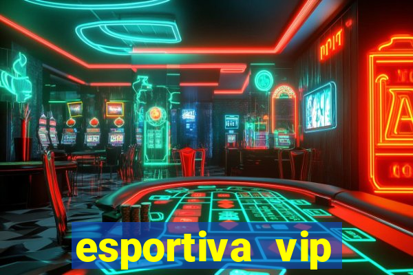 esportiva vip reclame aqui