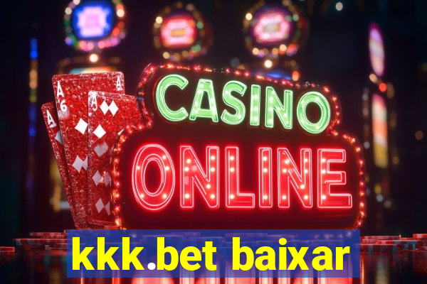 kkk.bet baixar