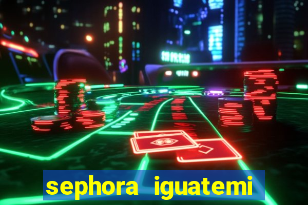 sephora iguatemi porto alegre