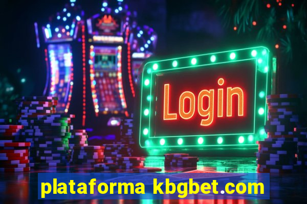 plataforma kbgbet.com