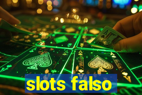 slots falso