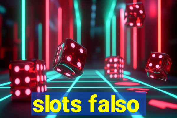 slots falso