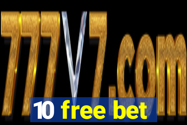 10 free bet