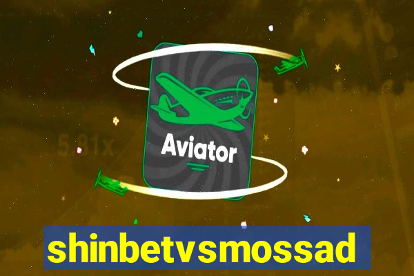 shinbetvsmossad
