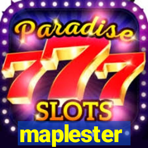 maplester