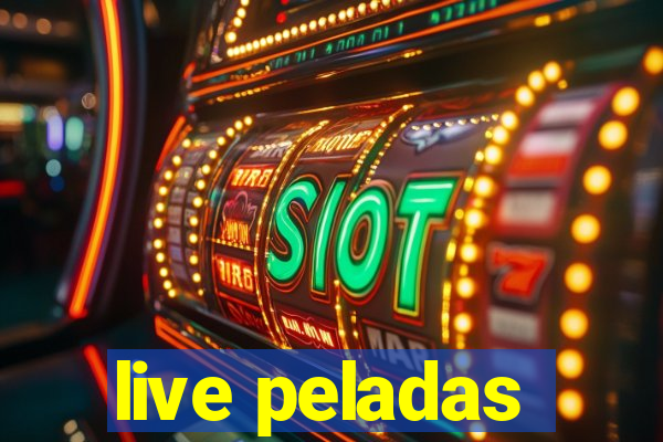 live peladas