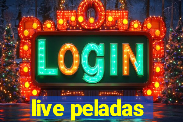 live peladas