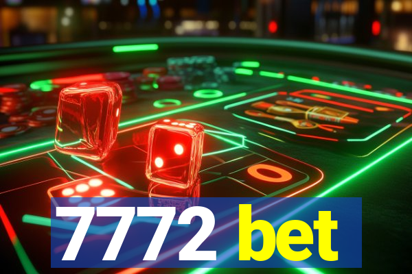 7772 bet