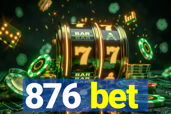 876 bet