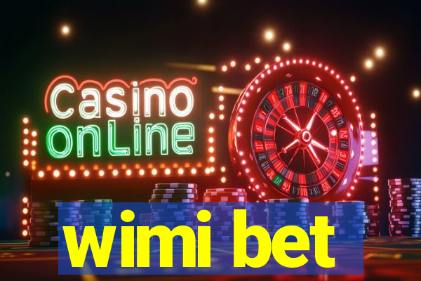 wimi bet