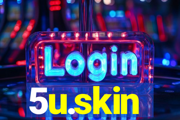 5u.skin