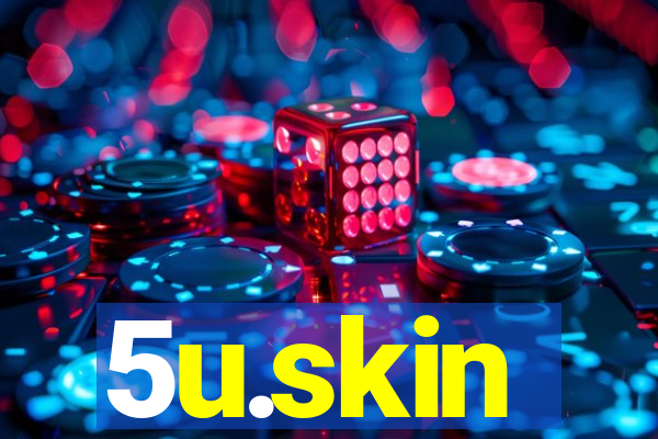 5u.skin